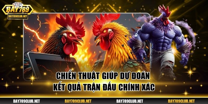Chiến thuật hay giúp dự đoán kết quả trận đấu chính xác