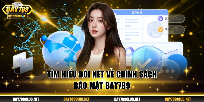 Tìm hiểu đôi nét về chính sách bảo mật BAY789
