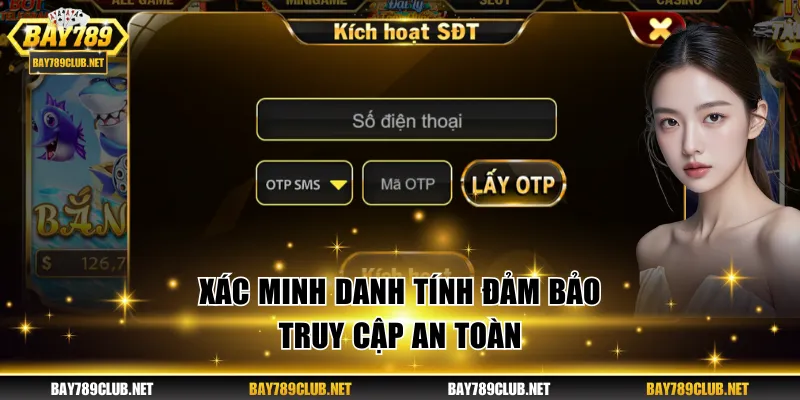 Xác minh danh tính đảm bảo truy cập an toàn