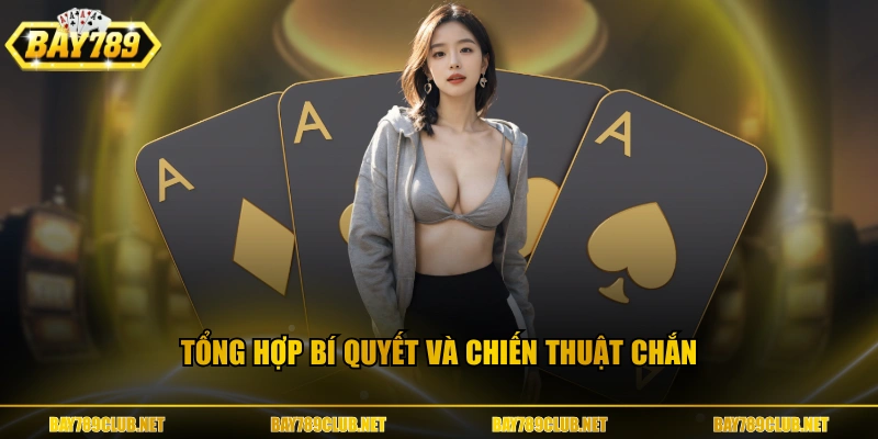 Tổng hợp bí quyết và chiến thuật Chắn 
