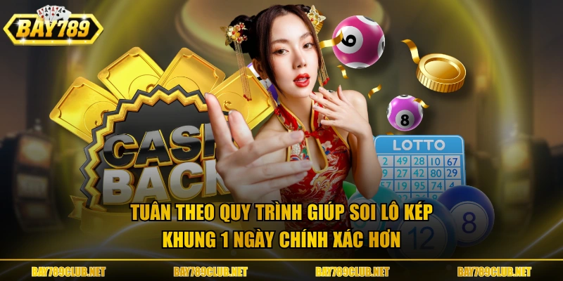 Tuân theo quy trình giúp soi lô kép khung 1 ngày chính xác hơn